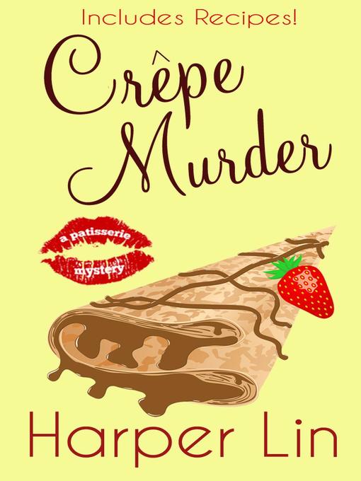 Title details for Crepe Murder by Harper Lin - Available